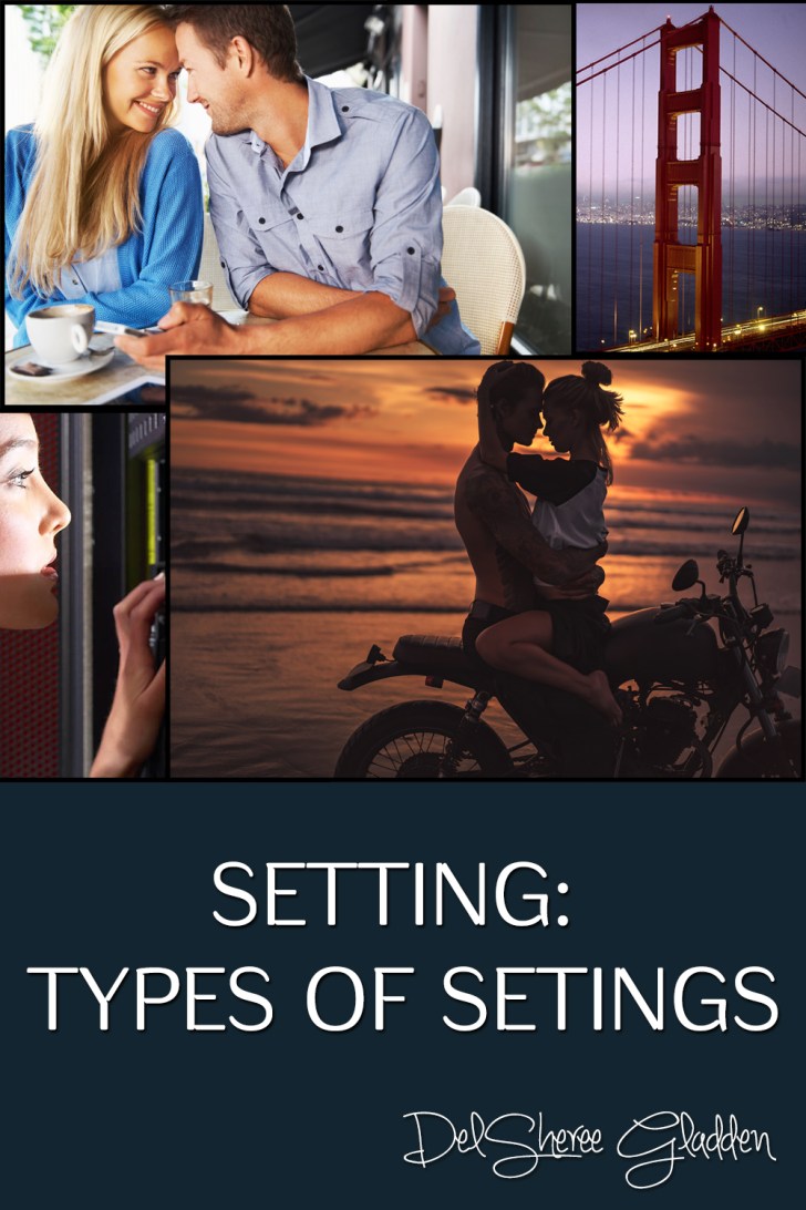 From Setting Setting: Types of Settings – USA Today Bestselling Author DelSheree Spinner