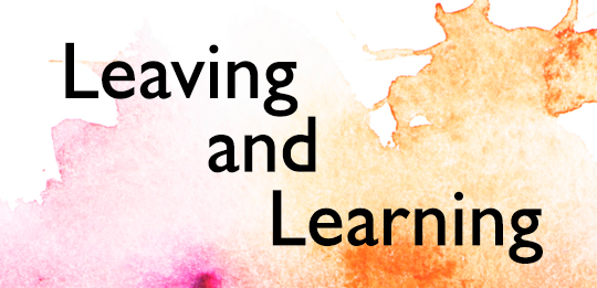 Leaving and Learning